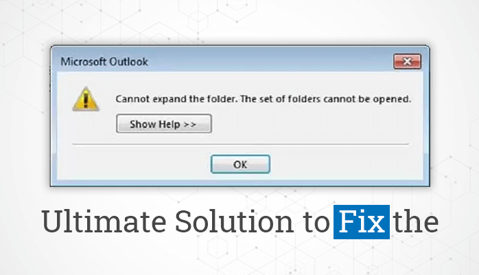 fix-the-cannot-expand-the-folder-error-in-outlook