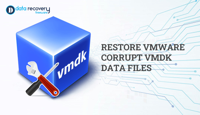 open-or-restore-vmware-corrupt-vmdk-data-files