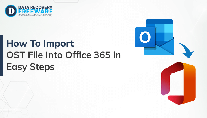 How To Import OST File Into Office 365 in Easy Steps