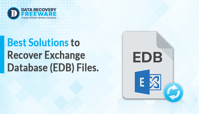 Best Solutions to Recover EDB Files