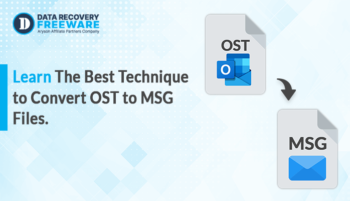 Learn The Best Technique to Convert OST to MSG Files in 2024