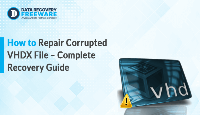Repair Corrupted VHDX File